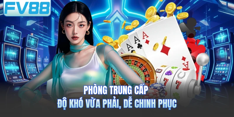 Phòng trung cấp với độ khó vừa phải, dễ chinh phục